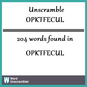 204 words unscrambled from opktfecul