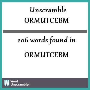 206 words unscrambled from ormutcebm