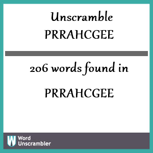 206 words unscrambled from prrahcgee