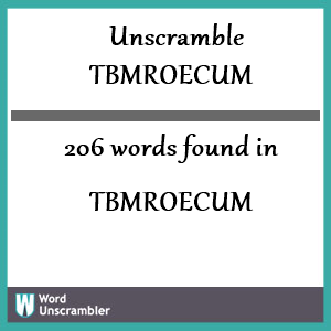 206 words unscrambled from tbmroecum