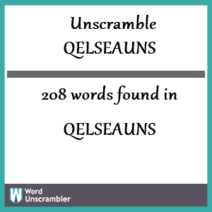 208 words unscrambled from qelseauns