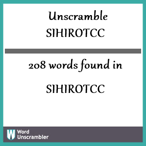 208 words unscrambled from sihirotcc