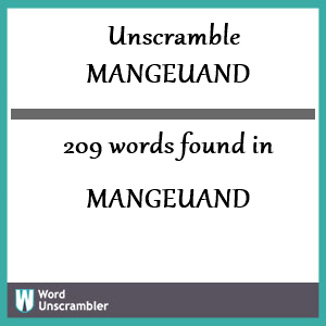 209 words unscrambled from mangeuand