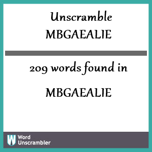 209 words unscrambled from mbgaealie