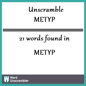 21 words unscrambled from metyp