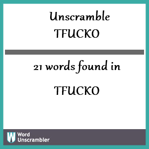 21 words unscrambled from tfucko