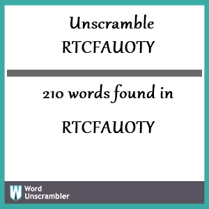 210 words unscrambled from rtcfauoty