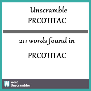 211 words unscrambled from prcotitac