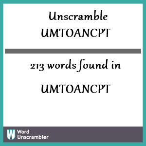 213 words unscrambled from umtoancpt