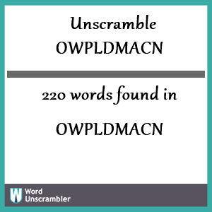 220 words unscrambled from owpldmacn