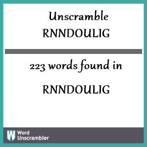 223 words unscrambled from rnndoulig