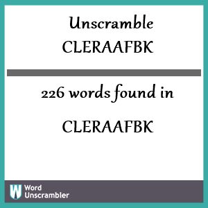 226 words unscrambled from cleraafbk