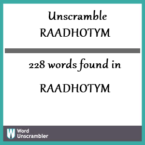 228 words unscrambled from raadhotym