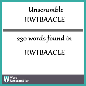 230 words unscrambled from hwtbaacle