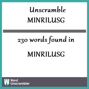 230 words unscrambled from minrilusg