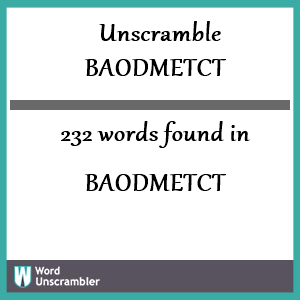 232 words unscrambled from baodmetct