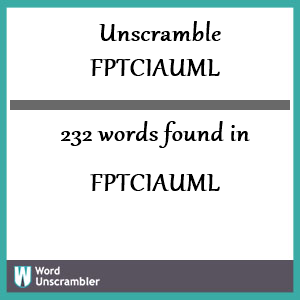 232 words unscrambled from fptciauml