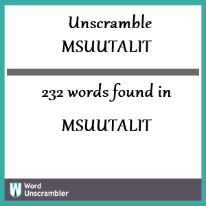 232 words unscrambled from msuutalit