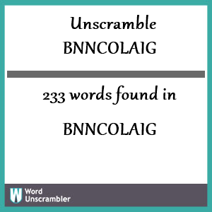 233 words unscrambled from bnncolaig