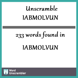 233 words unscrambled from iabmolvun