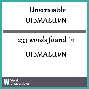 233 words unscrambled from oibmaluvn