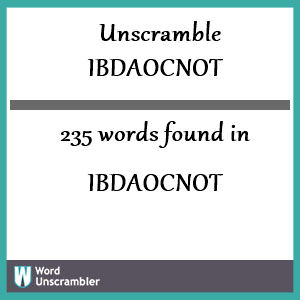 235 words unscrambled from ibdaocnot