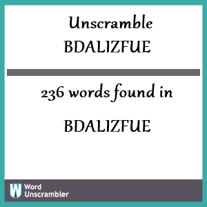 236 words unscrambled from bdalizfue