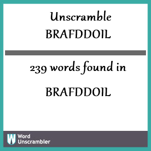 239 words unscrambled from brafddoil