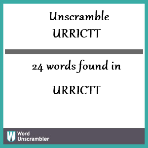 24 words unscrambled from urrictt