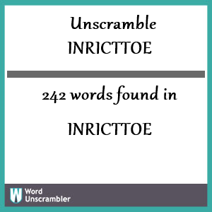 242 words unscrambled from inricttoe