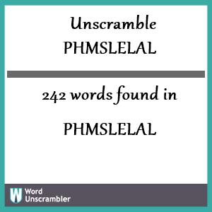 242 words unscrambled from phmslelal