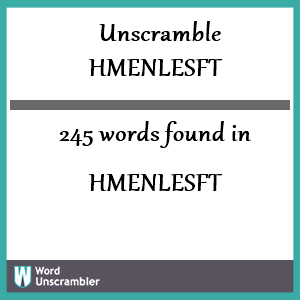 245 words unscrambled from hmenlesft