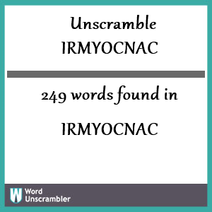 249 words unscrambled from irmyocnac