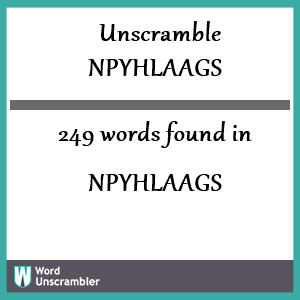 249 words unscrambled from npyhlaags