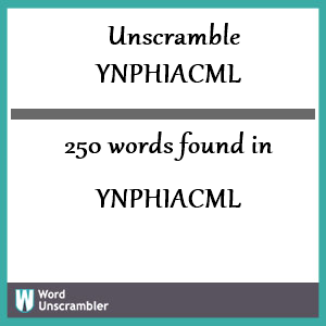 250 words unscrambled from ynphiacml