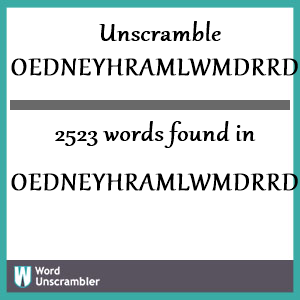 2523 words unscrambled from oedneyhramlwmdrrdfey