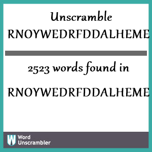 2523 words unscrambled from rnoywedrfddalhemermy