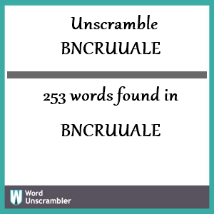 253 words unscrambled from bncruuale