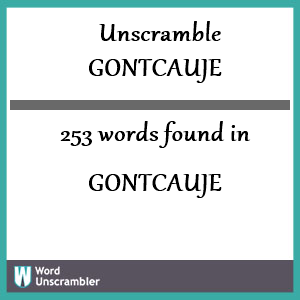 253 words unscrambled from gontcauje