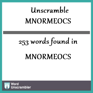 253 words unscrambled from mnormeocs