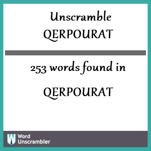 253 words unscrambled from qerpourat