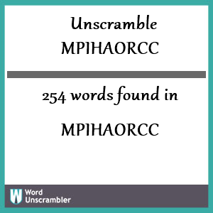 254 words unscrambled from mpihaorcc