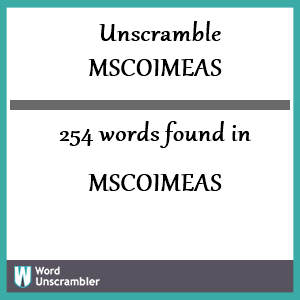 254 words unscrambled from mscoimeas