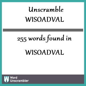 255 words unscrambled from wisoadval