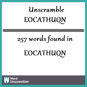 257 words unscrambled from eocathuqn