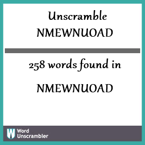 258 words unscrambled from nmewnuoad