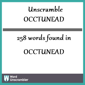 258 words unscrambled from occtunead