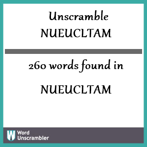 260 words unscrambled from nueucltam