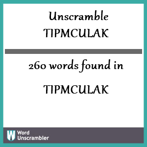 260 words unscrambled from tipmculak