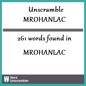 261 words unscrambled from mrohanlac